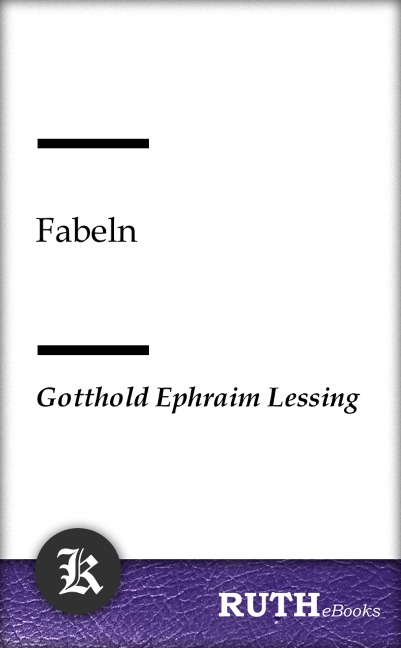 Fabeln - Gotthold Ephraim Lessing