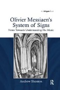 Cover-Bild zum Titel 'Olivier Messiaen's System of Signs' von 'Andrew Shenton'