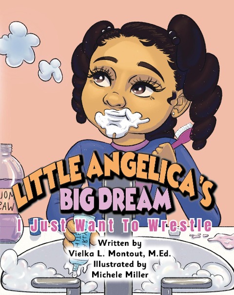 Little Angelica's Big Dream - Vielka L. Montout M. Ed.
