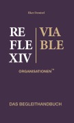 Cover-Bild zum Titel 'Reflexiv-Viable Organisationen(TM) - Begleithandbuch' von 'Ilker Demirel'
