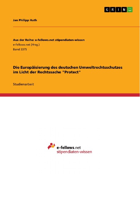 Die Europäisierung des deutschen Umweltrechtsschutzes im Licht der Rechtssache "Protect" - Jan Philipp Huth