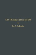 Cover-Bild zum Titel 'Die flüssigen Brennstoffe' von 'Leonhard Schmitz'