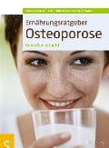 Cover-Bild zum Titel 'Ernährungsratgeber Osteoporose' von 'Sven-David Müller, Christiane Weißenberger'
