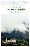 Cover-Bild zum Titel 'Tod im Allgäu' von 'Gunther Lennert'