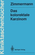 Cover-Bild zum Titel 'Das kolorektale Karzinom' von 'Heinz Zimmermann'