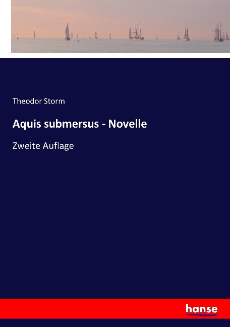 Aquis submersus - Novelle - Theodor Storm