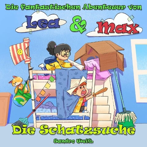 Die fantastischen Abenteuer von Lea & Max - Sandro Weiß