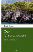 Der Ursprungsberg - Doris Tamm