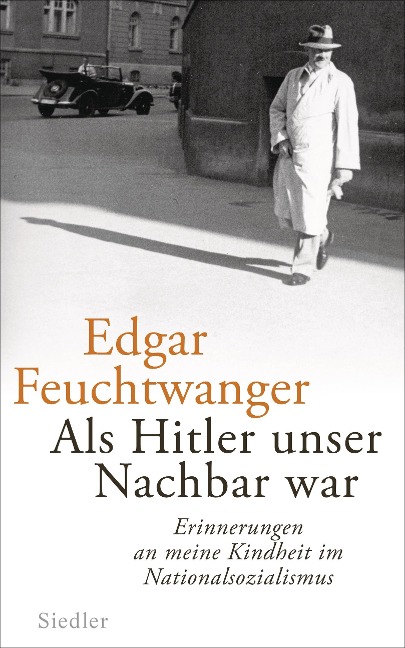 Als Hitler unser Nachbar war - Edgar Feuchtwanger, Bertil Scali
