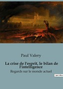 Cover-Bild zum Titel 'La crise de l'esprit, le bilan de l'intelligence' von 'Paul Valery'