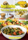 Cover-Bild zum Titel 'Delicious Vegan Dinner Recipes (Vegan Cooking Fast & Easy Recipe Collection, #3)' von 'Michelle Michaels'