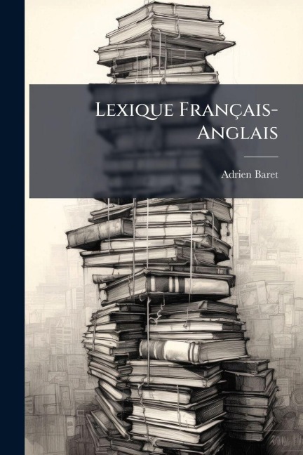 Lexique Français-Anglais - Adrien Baret
