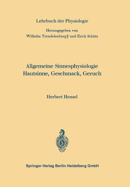 Allgemeine Sinnesphysiologie Hautsinne, Geschmack, Geruch - Herbert Hensel