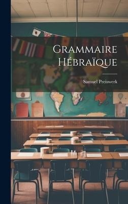 Grammaire Hébraïque - Samuel Preiswerk