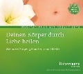 Deinen Körper durch Liebe heilen - Meditations-CD - Robert T. Betz