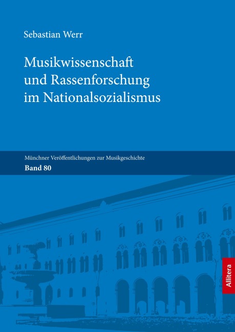 Musikwissenschaft und Rassenforschung im Nationalsozialismus - Sebastian Werr
