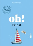 Cover-Bild zum Titel 'Oh! Triest' von 'Maria Kampp'