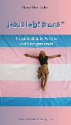 Cover-Bild zum Titel 'Jesus liebt Trans' von 'Klaus-Peter Lüdke'