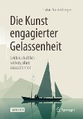 Die Kunst engagierter Gelassenheit - Lukas Niederberger