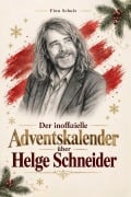 Cover-Bild zum Titel 'Der inoffizielle Adventskalender über Helge Schneider' von 'Finn Schulz'