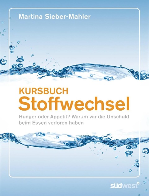 Kursbuch Stoffwechsel - Martina Sieber-Mahler