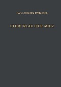 Chirurgie der Milz - Hans J. Streicher