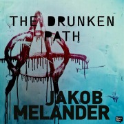 Cover-Bild zum Titel 'The Drunken Path' von 'Jakob Melander'