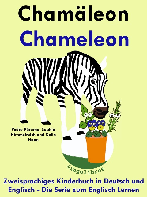 Zweisprachiges Kinderbuch in Deutsch und Englisch: Chamäleon - Chameleon - Die Serie zum Englisch Lernen (Mit Spaß Englisch lernen, #5) - ColinHann