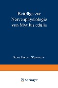 Beiträge zur Nervenphysiologie von Mytilus edulis - Klaas-Denekas Woortmann