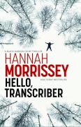 Cover-Bild zum Titel 'Hello, Transcriber' von 'Hannah Morrissey'