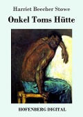 Cover-Bild zum Titel 'Onkel Toms Hütte' von 'Harriet Beecher Stowe'
