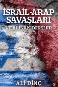 Cover-Bild zum Titel 'Israil - Arap Savaslari ve Alinan Dersler' von 'Ali Dinc'