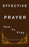 Cover-Bild zum Titel 'Effective Prayer' von 'Francis Kum Teh Lang'