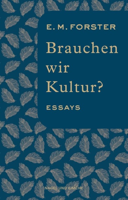 Brauchen wir Kultur? - E. M. Forster