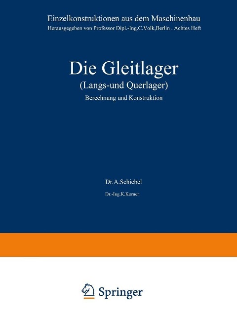 Die Gleitlager (Längs- und Querlager) - A. Schiebel, K. Körner