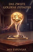 Cover-Bild zum Titel 'Das zweite goldene Zeitalter' von 'Mis Espensar'