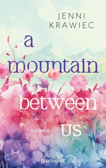 A Mountain Between Us - Jenni Krawiec