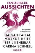 Cover-Bild zum Titel 'Fantastische Aussichten: Fantasy & Science Fiction bei Knaur #14' von 'Markus Heitz, Hafsah Faizal, Carina Schnell, Beril Kehribar, Jessa Hastings'