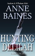 Hunting Delilah (Delilah Thrillers, #1) - Anne Baines