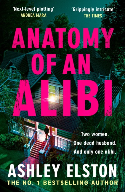 Anatomy of an Alibi - Ashley Elston