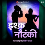 Cover-Bild zum Titel 'Ishq Nautanki S01E09' von 'Nirmal Chawla, Gajra Kottary'