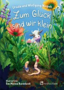 Zum Glück sind wir klein - Ursula Niopek, Wolfgang Niopek