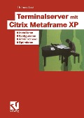 Cover-Bild zum Titel 'Terminalserver mit Citrix Metaframe XP' von 'Thomas Joos'