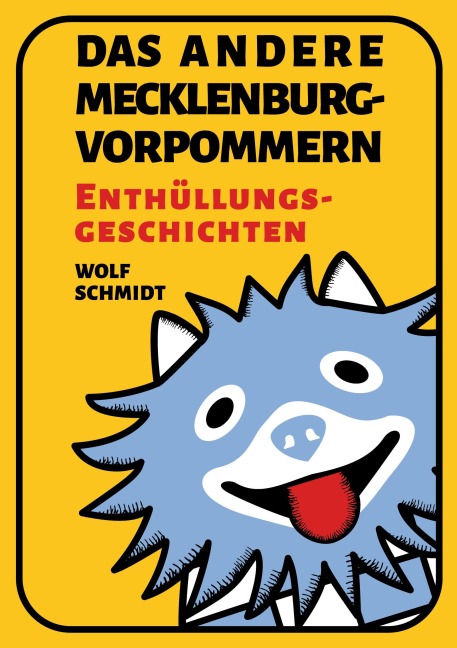 Das andere Mecklenburg-Vorpommern - Wolf Schmidt
