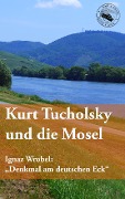 Cover-Bild zum Titel 'Kurt Tucholsky und die Mosel' von 'Kurt Tucholsky'