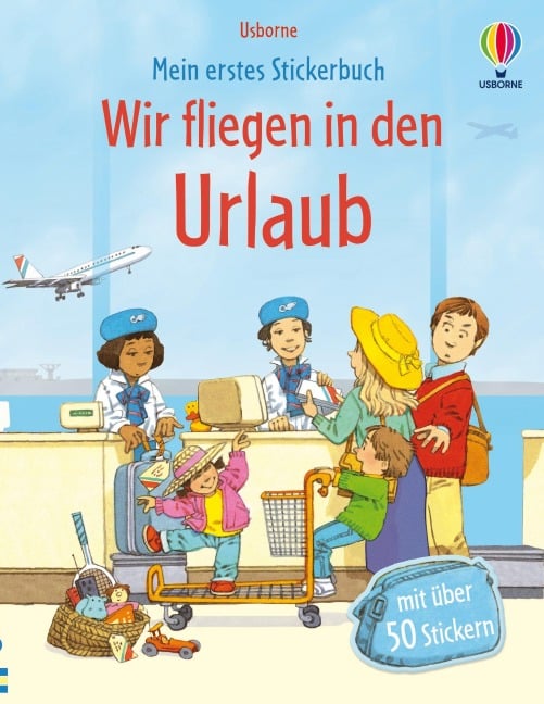 Mein erstes Stickerbuch: Wir fliegen in den Urlaub - Anne Civardi