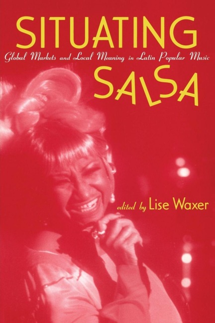 Situating Salsa - Lise Waxer