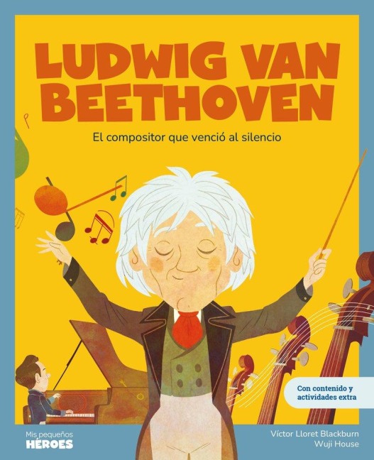 Ludwig van Beethoven : el padre del romanticismo musical - Carla Pascual Roig, Víctor Lloret Blackburn
