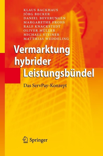 Vermarktung hybrider Leistungsbündel - Klaus Backhaus, Jörg Becker, Daniel Beverungen, Margarethe Frohs, Ralf Knackstedt