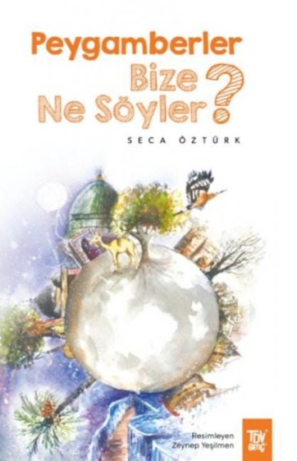 Peygamberler Bize Ne Söyler - Seca Öztürk